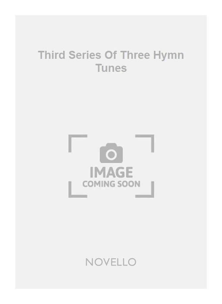 Third Series Of Three Hymn Tunes